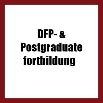 DFP- & POSTGRADUATE FORTBILDUNG