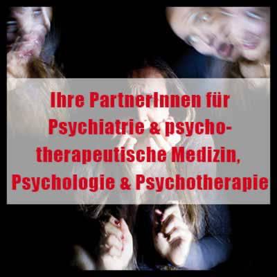 Ihre PartnerInnen für Psychiatrie & psychotherapeutische Medizin, Psychologie & Psychotherapie